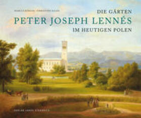 Köhler / Haase / Jaworek | Die Gärten des Peter Joseph Lennés im heutigen Polen | Buch | 978-3-89923-366-7 | sack.de