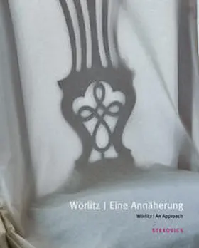 Weiß / Gelfert / Lampugnani |  Wörlitz. Eine Annäherung | Buch |  Sack Fachmedien