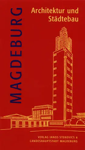 Ullrich / Gottschalk / Jäger |  Magdeburg - Architektur und Städtebau | Buch |  Sack Fachmedien