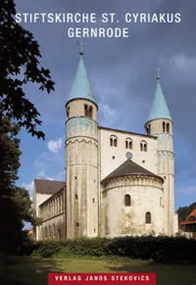 Evangelische Kirchengemeinde Gernrode |  Stiftskirche St. Cyriakus Gernrode | Buch |  Sack Fachmedien