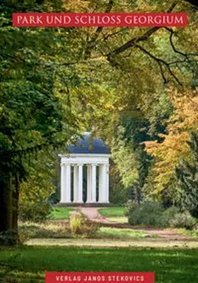Edeltraut / Förderverein "Anhaltische Gemäldegalerie und Georgengarten Dessau" e.V. / Stekovics |  Park und Schloss Georgium | Buch |  Sack Fachmedien
