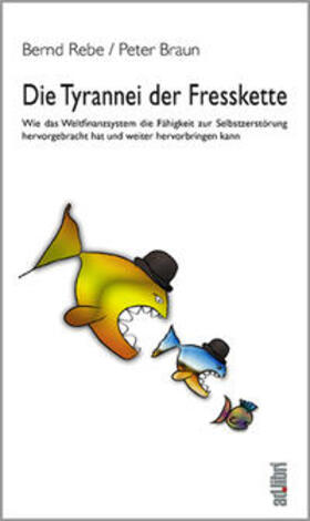 Rebe / Braun | Die Tyrannei der Fresskette | Buch | 978-3-89927-028-0 | sack.de