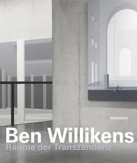 Grasskamp / Lenssen / Schwebel |  Ben Willikens · Räume der Transzendenz | Buch |  Sack Fachmedien