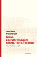 Timm / Witzel / Kimmich |  Grenzüberschreitungen:Räume, Texte, Theorien | Buch |  Sack Fachmedien