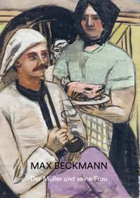Heuer / Klingsöhr-Leroy / Tiedemann |  Max Beckmann. Der Müller und seine Frau | Buch |  Sack Fachmedien