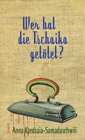 Kordsaia-Samadaschwili |  Wer hat die Tschaika getötet? | Buch |  Sack Fachmedien