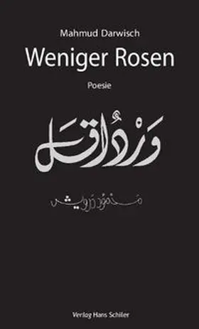 Darwisch / Maaly |  Weniger Rosen | Buch |  Sack Fachmedien