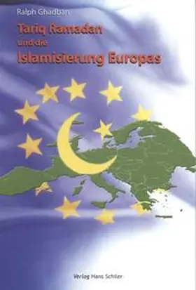 Ghadban |  Tariq Ramadan und die Islamisierung Europas | Buch |  Sack Fachmedien