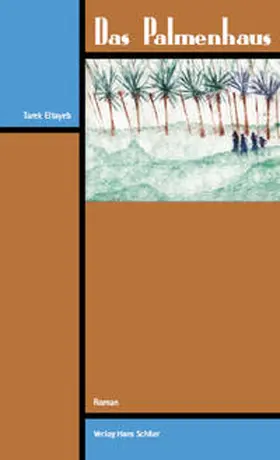 Eltayeb |  Das Palmenhaus | Buch |  Sack Fachmedien