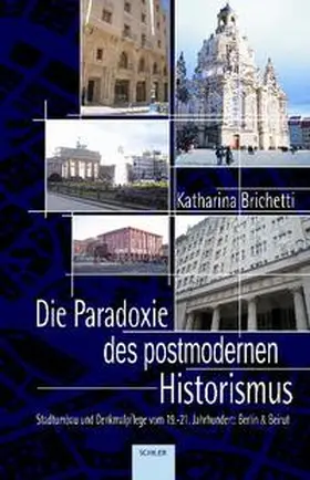 Brichetti |  Die Paradoxie des postmodernen Historismus | Buch |  Sack Fachmedien