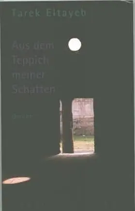 Eltayeb |  Aus dem Teppich meiner Schatten | Buch |  Sack Fachmedien