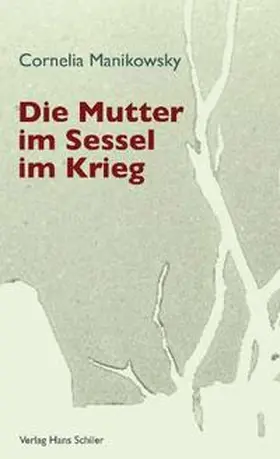 Manikowsky |  Die Mutter im Sessel im Krieg | Buch |  Sack Fachmedien
