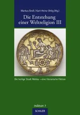 Ohlig / Gross |  Die Entstehung einer Weltreligion III | Buch |  Sack Fachmedien
