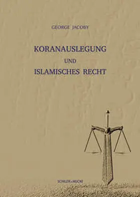 Jacoby / Groß |  Koranauslegung und islamisches Recht | Buch |  Sack Fachmedien