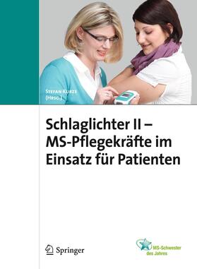 Kurze | Schlaglichter II - MS Pflegekräfte im Einsatz für Patienten | Buch | 978-3-89935-271-9 | sack.de