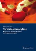 von Eiff |  Thromboseprophylaxe Klinische und ökonomische Effekte von Prophylaxestrümpfen | Buch |  Sack Fachmedien