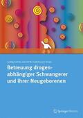 Gortner / Dudenhausen |  Betreuung drogenabhängiger Schwangerer und ihrer Neugeborene | Buch |  Sack Fachmedien