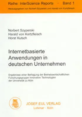 Szyperski / Kortzfleisch / Kutsch |  Internetbasierte Anwendungen in deutschen Unternehmen | Buch |  Sack Fachmedien
