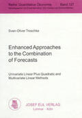 Troschke |  Enhanced Approaches to the Combination of Forecasts | Buch |  Sack Fachmedien
