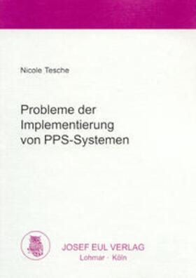 Tesche | Probleme der Implementierung von PPS-Systemen | Buch | 978-3-89936-098-1 | sack.de