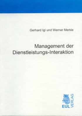 Igl / Merkle | Management der Dienstleistungs-Interaktion | Buch | 978-3-89936-117-9 | sack.de