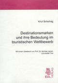 Scherhag |  Destinationsmarken und ihre Bedeutung im touristischen Wettbewerb | Buch |  Sack Fachmedien