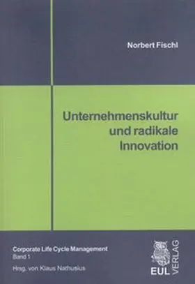 Fischl |  Unternehmenskultur und radikale Innovation | Buch |  Sack Fachmedien