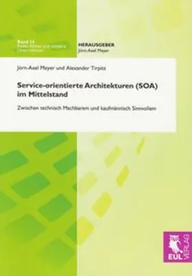 Meyer / Tirpitz |  Service-orientierte Architekturen (SOA) im Mittelstand | Buch |  Sack Fachmedien