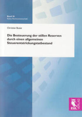 Busse | Die Besteuerung der stillen Reserven durch einen allgemeinen Steuerentstrickungstatbestand | Buch | 978-3-89936-775-1 | sack.de
