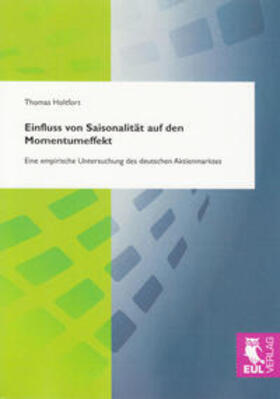 Holtfort | Einfluss von Saisonalität auf den Momentumeffekt | Buch | 978-3-89936-780-5 | sack.de