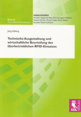 Gilberg | Technische Ausgestaltung und wirtschaftliche Beurteilung des überbetrieblichen RFID-Einsatzes | Buch | 978-3-89936-834-5 | sack.de