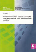 Huang |  Macroeconomic news effects in commodity futures and German stock and bond futures markets | Buch |  Sack Fachmedien
