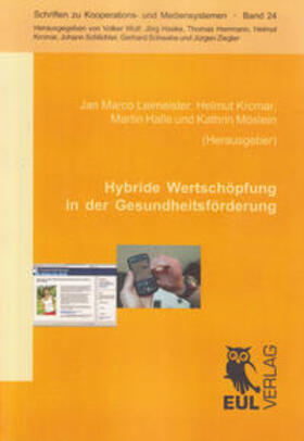 Leimeister / Krcmar / Halle | Hybride Wertschöpfung in der Gesundheitsförderung | Buch | 978-3-89936-914-4 | sack.de