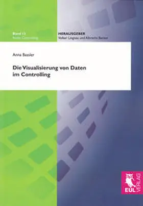 Bassler |  Die Visualisierung von Daten im Controlling | Buch |  Sack Fachmedien