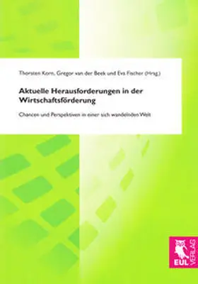 Korn / Beek / Fischer |  Aktuelle Herausforderungen in der Wirtschaftsförderung | Buch |  Sack Fachmedien