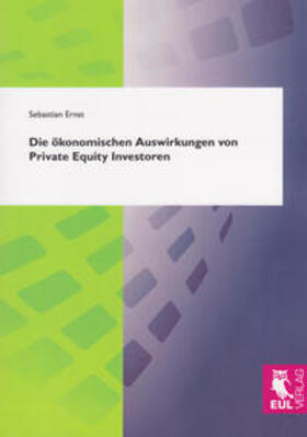 Ernst | Die ökonomischen Auswirkungen von Private Equity Investoren | Buch | 978-3-89936-953-3 | sack.de