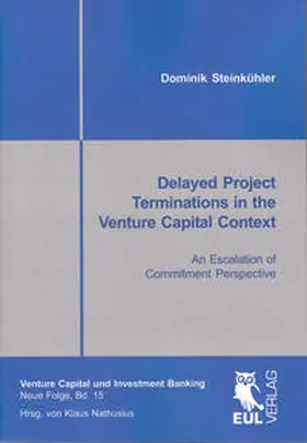 Steinkühler |  Delayed Project Terminations in the Venture Capital Context | Buch |  Sack Fachmedien