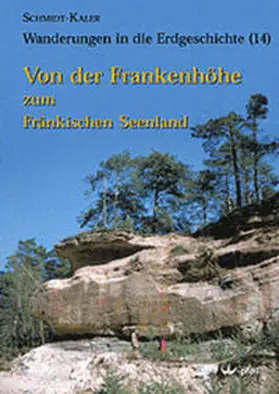 Schmidt-Kaler |  Von der Frankenhöhe zum Fränkischen Seenland | Buch |  Sack Fachmedien