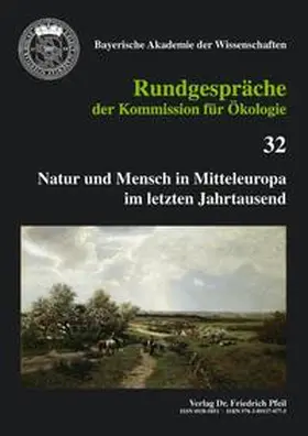 Kommission f. Ökologie d. Bayerischen Akademie d. Wissenschaften. |  Natur und Mensch in Mitteleuropa im letzten Jahrtausend | Buch |  Sack Fachmedien