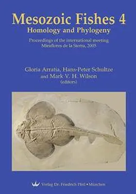 Arratia / Schultze / Wilson |  Mesozoic Fishes 4 - Homology and Phylogeny | Buch |  Sack Fachmedien