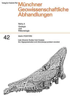 Pickford |  Late Miocene Suidae from Eurasia: the Hippopotamodon and Microstonyx problem revisited | Buch |  Sack Fachmedien