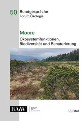 Kollmann / Kögel-Knabner / Pongratz |  Moore - Ökosystemfunktionen, Bio­diversität und Renaturierung | Buch |  Sack Fachmedien