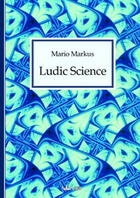 Markus |  Ludic Science | Buch |  Sack Fachmedien