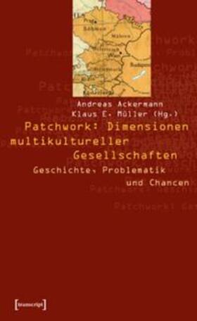 Ackermann / Müller |  Patchwork: Dimensionen multikultureller Gesellschaften | Buch |  Sack Fachmedien