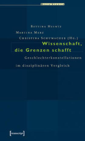 Heintz / Merz / Schumacher |  Wissenschaft, die Grenzen schafft | Buch |  Sack Fachmedien
