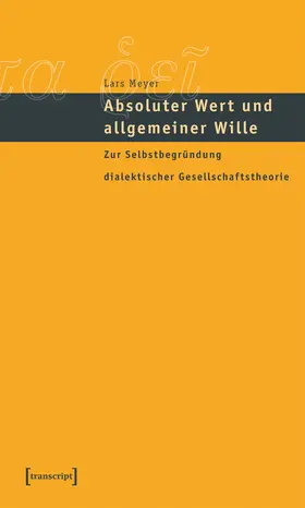 Meyer |  Absoluter Wert und allgemeiner Wille | Buch |  Sack Fachmedien