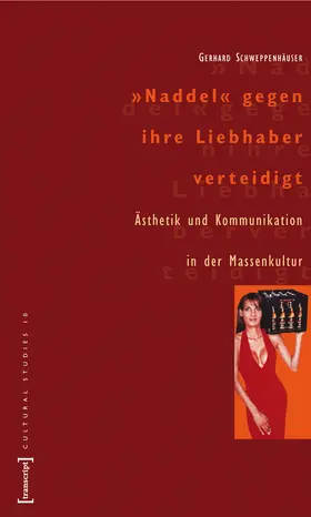 Schweppenhäuser | »Naddel« gegen ihre Liebhaber verteidigt | Buch | 978-3-89942-250-4 | www.sack.de