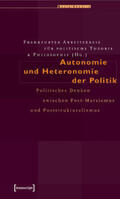 Frankfurter Arbeitskreis für politische Theorie & Philosophie |  Autonomie und Heteronomie der Politik | Buch |  Sack Fachmedien