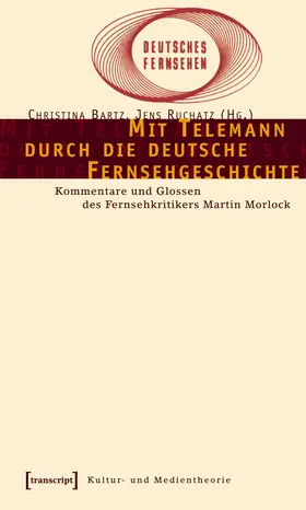 Bartz / Ruchatz | Mit Telemann durch die deutsche Fernsehgeschichte | Buch | 978-3-89942-327-3 | www.sack.de