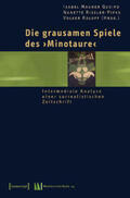 Maurer Queipo / Rißler-Pipka / Roloff |  Die grausamen Spiele des »Minotaure« | Buch |  Sack Fachmedien